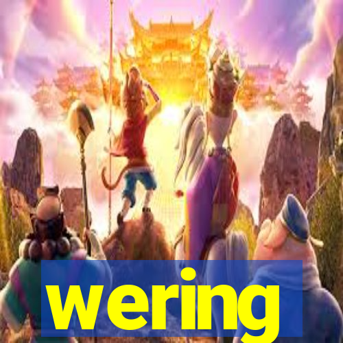 wering