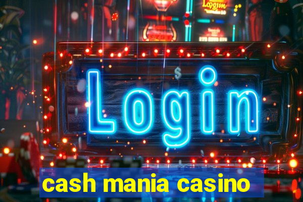 cash mania casino