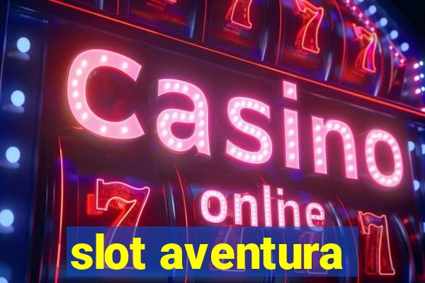 slot aventura