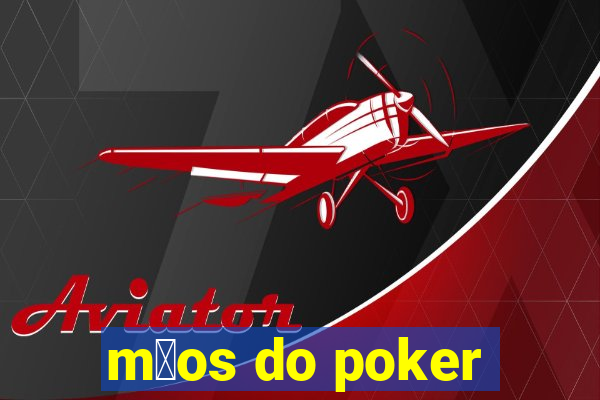 m茫os do poker