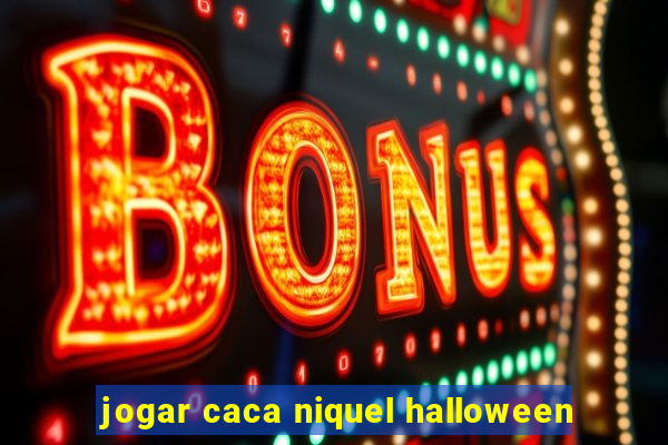 jogar caca niquel halloween