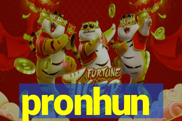 pronhun