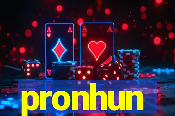 pronhun