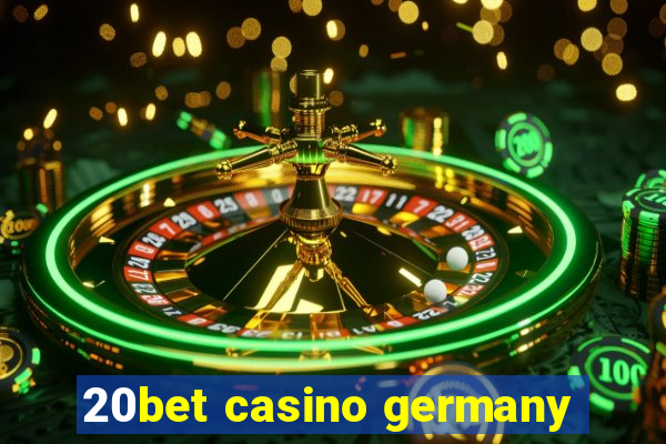 20bet casino germany