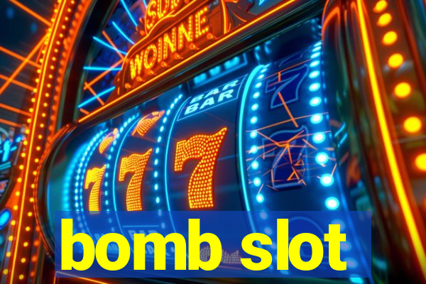 bomb slot