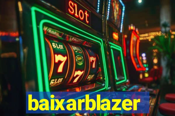 baixarblazer