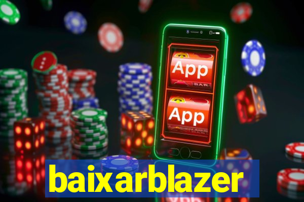 baixarblazer