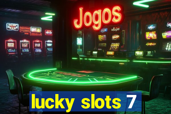 lucky slots 7