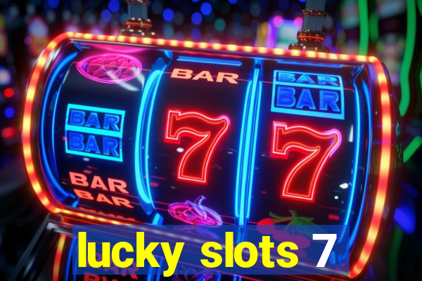 lucky slots 7