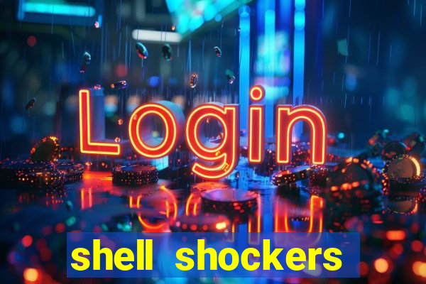 shell shockers unblocked links