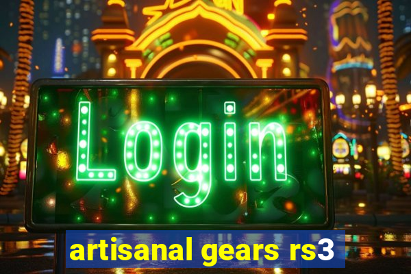 artisanal gears rs3